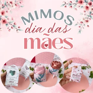 Arquivo Digital KIT DIA DAS MÃES MIMOS 02