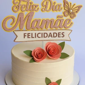 Arquivo Digital TOPO DE BOLO FELIZ DIA MAMÃE 01
