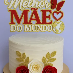 Arquivo Digital TOPO DE BOLO MELHOR MÃE DO MUNDO 01