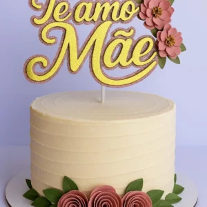 Arquivo Digital TOPO DE BOLO TE AMO MÃE 03