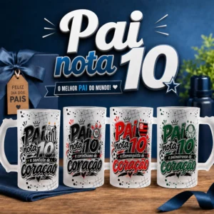 Arquivo Digital KIT DIAS DOS PAIS (CANECA CHOPP) PAI NOTA 10 01