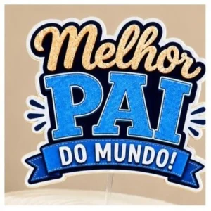 Arquivo Digital KIT DIAS DOS PAIS MELHOR PAI DO MUNDO 01